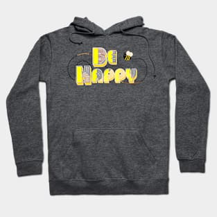 Be Happy Hoodie